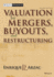 Valuation: Mergers, Buyouts and Restructuring [With Cdrom]