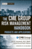The Cme Group Risk Management Handbook: Products and Applications: 410 (Wiley Finance)
