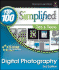 Digital Photography: Top 100 Simplified Tips & Tricks (Top 100 Simplified Tips & Tricks)