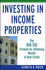 Investing in Income Properties: the Big Six Formula for Achieving Wealth in Real Estate