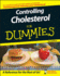 Controlling Cholesterol for Dummies (for Dummies Series)
