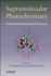 Supramolecular Photochemistry: Controlling Photochemical Processes