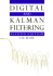Digital and Kalman Filtering: an Introduction to Discrete-Time Filtering and Optimum Linear Estimation