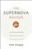 The Supernova Advisor: Crossing the Invisible Bridge to Exceptional Client Service and Consistent Growth
