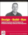 Design-Build-Run: Applied Practices and Principles for Production Ready Software Development
