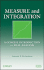 Measure and Integration a Concise Introduction to Real Analysis