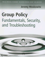 Group Policy: Fundamentals, Security, and Troubleshooting
