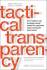Tactical Transparency: How Leaders Can Leverage Social Media to Maximize Value and Build Their Brand (J-B International Association of Business Communicators)