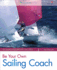 Be Your Own Sailing Coach: 20 Goals for Racing Success (Wiley Nautical)