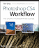 Photoshop Cs4 Workflow: the Digital Photographer's Guide
