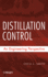 Distillation Control an Engineering Perspective
