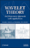 Wavelet Theory: an Elementary Approach With Applications
