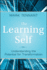 The Learning Self: Understanding the Potential for Transformation (Jossey-Bass Higher and Adult Education)