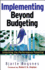 Implementing Beyond Budgeting: Unlocking the Performance Potential