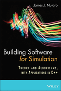 Building Software for Simulation: Theory and Algorithms, With Applications in C++