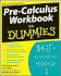 Pre-Calculus Workbook for Dummies