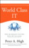 World Class It: Why Businesses Succeed When It Triumphs