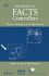 Introduction to Facts Controllers: Theory, Modeling, and Applications (Ieee Press Series on Power and Energy Systems)