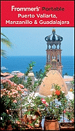 Frommer's Portable Puerto Vallarta, Manzanillo & Guadalajara