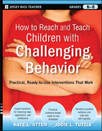 How to Reach and Teach Children With Challenging Behavior (K-8)