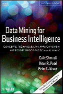 Data Mining for Business Intelligence: Concepts, Techniques, and Applications in Microsoft Office Excel With Xlminer