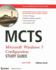 McTs Windows 7 Configuration: Study Guide Exam 70-680