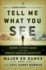 Tell Me What You See: Remote Viewing Cases From the World's Premier Psychic Spy