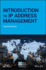 Introduction to Ip Address Management (Ieee Press Series on Networks and Service Management)