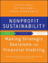 Nonprofit Sustainability: Making Strategic Decisions for Financial Viability