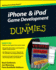 Iphone and Ipad Game Development for Dummies