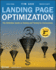 Landing Page Optimization: the Definitive Guide to Testing and Tuning for Conversions