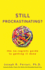 Still Procrastinating: the No Regrets Guide to Getting It Done