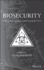 Biosecurity: Understanding, Assessing, and Preventing the Threat