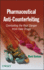 Pharmaceutical Anti-Counterfeiting: Combating the Real Danger From Fake Drugs