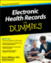 Electronic Health Records for Dummies (for Dummies Series)