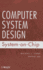 Computer System Design: System-on-Chip