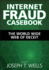 Internet Fraud Casebook: the World Wide Web of Deceit