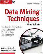 Data Mining Techniques: for Marketing, Sales, and Customer Relationship Management