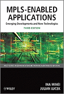 Mpls-Enabled Applications: Emerging Developments and New Technologies (Wiley Series on Communications Networking & Distributed Systems)