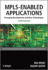 Mpls-Enabled Applications: Emerging Developments and New Technologies (Wiley Series on Communications Networking & Distributed Systems)