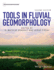 Tools in Fluvial Geomorphology (Advancing River Restoration and Management)