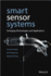 "Smart Sensor Systems: Emerging Technologies and Applications Meijer, Gerard; Makinwa, Kofi and Pertijs, Michiel"
