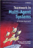 Teamwork in Multi-Agent Systems: A Formal Approach