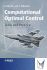 Computational Optimal Control: Tools and Practice 2009 978-0-470-71440-9