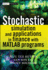 Stochastic Simulation and Applications in Finance With Matlab Programs [With Cdrom]
