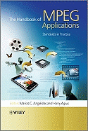 The Handbook of Mpeg Applications: Standards in Practice