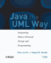 Java the Uml Way: Integrating Object-Oriented Design and Programming