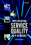 Implementing Service Quality in Ip Networks