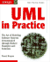 Uml in Practice: the Art of Modeling Software Systems Demonstrated Through Worked Examples and Solutions