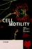 Cell Motility: From Molecules to Organisms (Life Sciences)